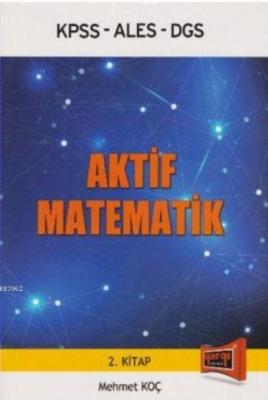 KPSS ALES DGS Aktif Matematik 2. Kitap Mehmet Koç