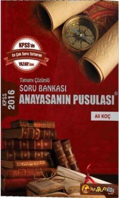 KPSS Anayasanın Pusulası Soru Bankası 2016 Ali Koç