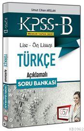 KPSS B Lise - Ön Lisans Türkçe Açıklamalı Soru Bankası