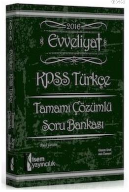KPSS Evveliyat Tamamı Çözümlü Türkçe Soru Bankası 2016