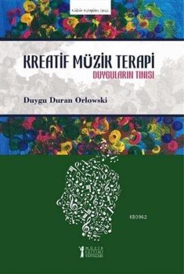 Kreatif Müzik Terapi Duygu Duran Orlowski