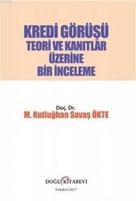 Kredi Görüşü - Teori ve Kanıtlar Üzerine Bir İnceleme
