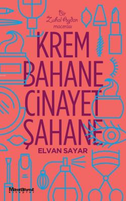 Krem Bahane Cinayet Şahane
