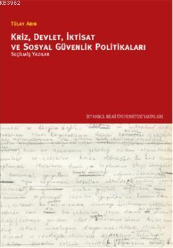 Kriz, Devlet, İktisat ve Sosyal Güvenlik Politikaları