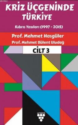 Kriz Üçgeninde Türkiye Cilt 3