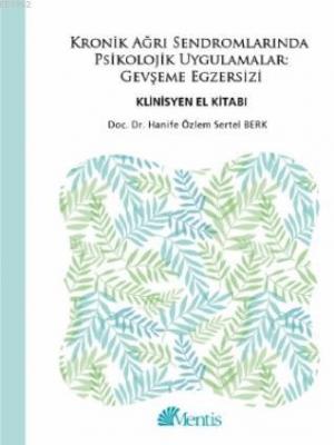Kronik Ağrı Sendromlarında Psikolojik Uygulamalar