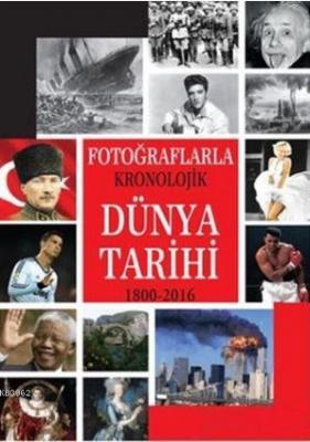 Kronolojik Dünya Tarihi 1800-2016 Kolektif