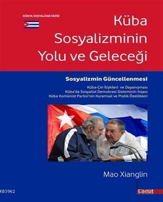 Küba Sostalizminin Yolu ve Geleceği Mao Xianglin