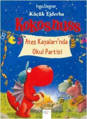 Küçük Ejderha Kokosnuss - Ateş Kayaları'nda Okul Partisi Ingo Siegner