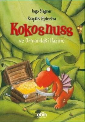 Küçük Ejderha Kokosnuss ve Ormandaki Hazine Ingo Siegner