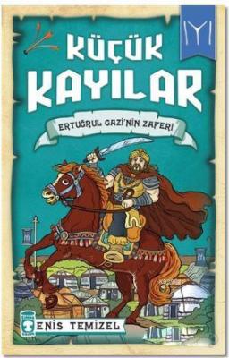 Küçük Kayılar - Ertuğrul Gazinin Zaferi