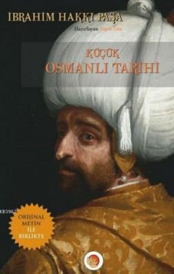 Küçük Osmanlı Tarihi İbrahim Hakkı Paşa