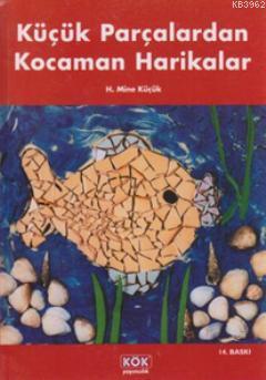 Küçük Parçalardan Kocaman Harikalar