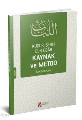Kudûrî Şerhi el-Lübâb Kaynak ve Metod