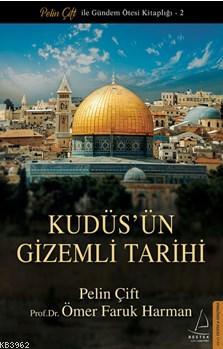 Kudüs'ün Gizemli Tarihi