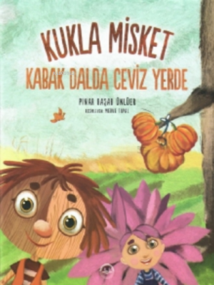 Kukla Misket - Kabak Dalda Ceviz Yerde Pınar Başar Ünlüer