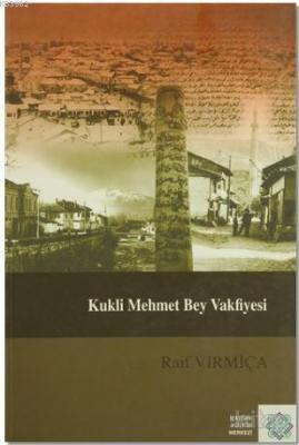 Kukli Mehmet Bey Vakfiyesi Raif Vırmiça