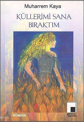 Küllerimi Sana Bıraktım