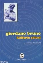 Küllerin Şöleni Giordano Bruno