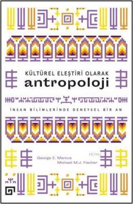 Kültürel Eleştiri Olarak Antropoloji