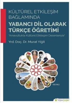 Kültürel Etkileşim Bağlamında Yabancı Dil Olarak Türkçe Öğretimi Murat