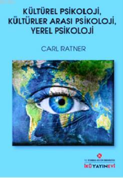 Kültürel Psikoloji, Kültürler Arası Psikoloji, Yerel Psikoloji Carl Ra