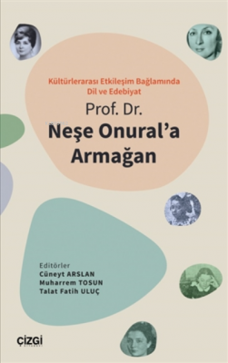 Kültürlerarası Etkileşim Bağlamında Dil ve Edebiyat - Prof. Dr. Neşe O