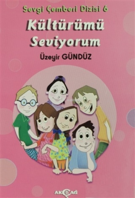 Kültürümü Seviyorum - Sevgi Çemberi Dizisi 6