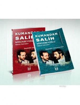 Kumandan Salih Mirzabeyoğlu - Metris Hatıraları -