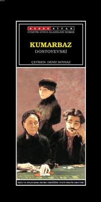 Kumarbaz Fyodor Mihayloviç Dostoyevski