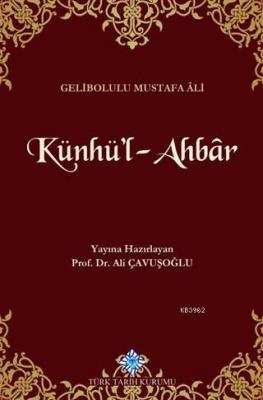 Künhü'l-Ahbar Gelibolulu Mustafa Âlî