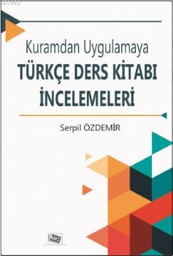 Kuramdan Uygulamaya Türkçe Ders Kitabı İncelemeleri Serpil Özdemir
