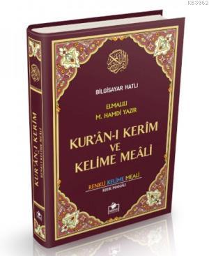 Kur'an-ı Kerim (Bilgisayar Hatlı-Renkli-Kelime Meali-Rahle Boy) Elmalı