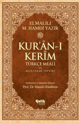 Kur'an-ı Kerim Türkçe Meali ve Muhtasar Tefsiri Elmalılı Muhammed Hamd