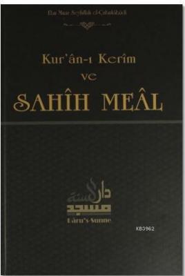 Kur'an-ı Kerim ve Sahih Meal Ebu Muaz Seyfullah el-Çabukabadi