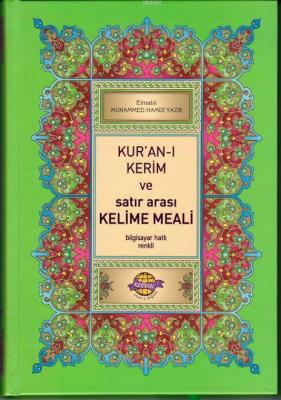 Kur'an-ı Kerim ve Satır Arası Kelime Meali Elmalılı Muhammed Hamdi Yaz