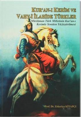 Kur'an-ı Kerim ve Vahy-i İlahide Türkler 1-2 Zekeriya Kitapçı