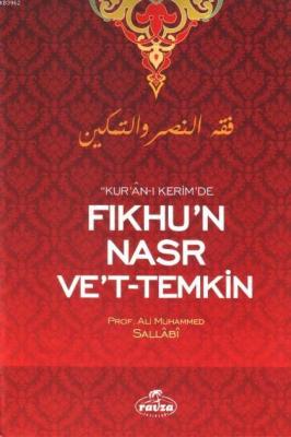 Kur'an-ı Kerim'de Fıkhu'n Nasr Ve't-Temkin Ali Muhammed Sallabi