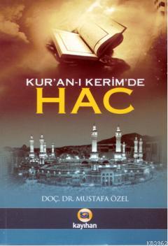 Kur'an-ı Kerim'de Hac Mustafa Özel
