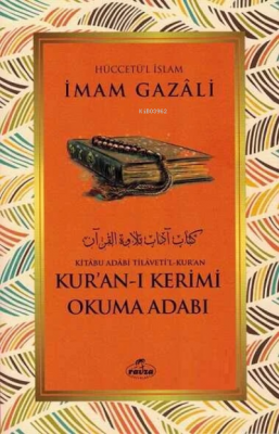 Kuran-i Kerimi Okuma Adabi - Kitabu Adabi Tilaveti'l Kuran İmam-ı Gaza