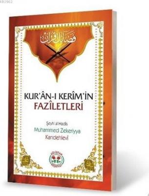 Kuran-ı Kerim'in Faziletleri Muhammed Zekeriyya Kandehlevi