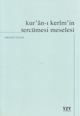 Kur'an-ı Kerim'in Tercümesi Meselesi Hidayet Aydar