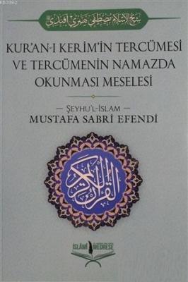 Kur'an-ı Kerim'in Tercümesi ve Tercümenin Namazda Okunması Meselesi Şe