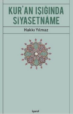 Kur'an Işığında Siyasetname Hakkı Yılmaz