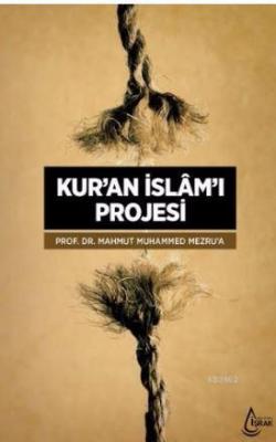 Kur'an İslam'ı Projesi (ARKAPLANI) Mahmut Muhammed Mezru?a
