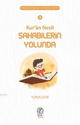 Kur'ân Nesli Sahabilerin Yolunda