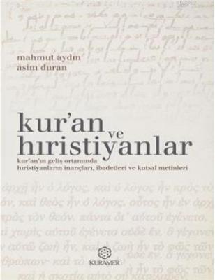 Kur'an ve Hıristiyanlar Asim Duran Mahmut Aydın