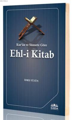 Kur'an ve Sünnete Göre Ehl-i Kitab İdris Tüzün