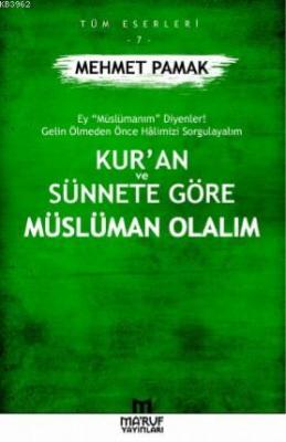 Kur'an ve Sünnete Göre Müslüman Olalım Mehmet Pamak