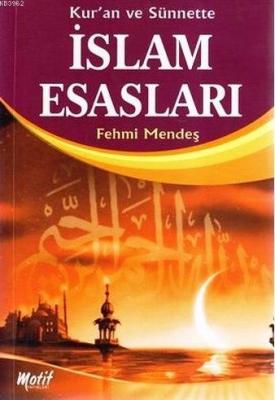 Kur'an ve Sünnette İslam Esasları